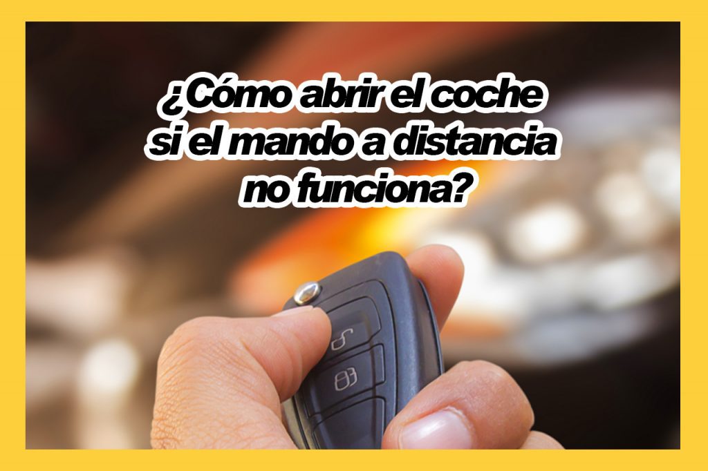 Como abrir el coche sin mando a distancia