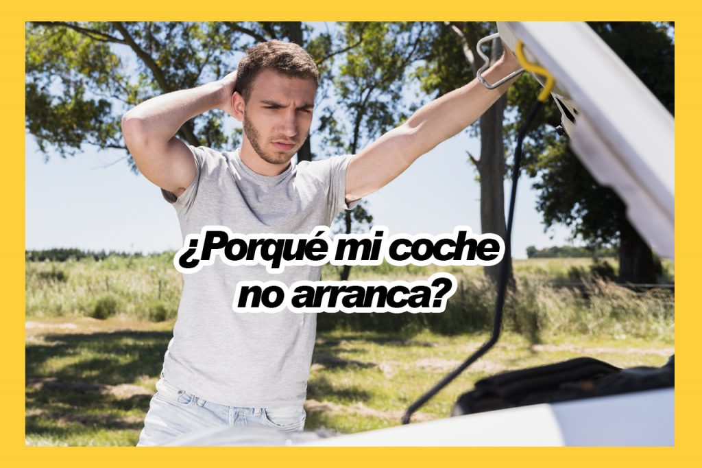 ¿Porqué mi coche no arranca?