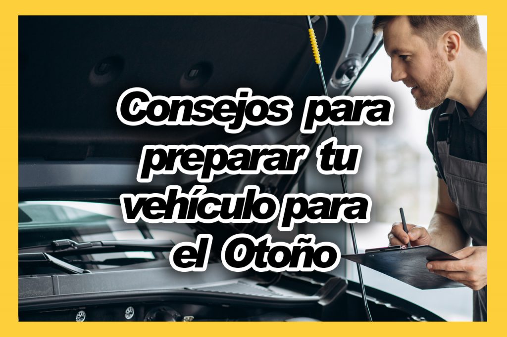 Consejos para poner tu coche a punto para el otoño