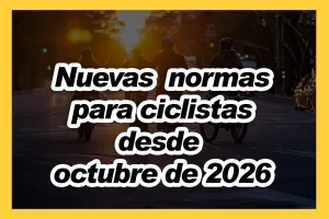 Nuevas Normas DGT para ciclistas a partir de Octubre 2026